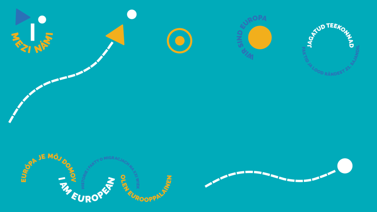 I Am European: Migration Stories & Facts for the 21st Century